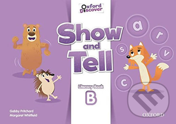 Levně Oxford Discover - Show and Tell Literacy: Book B - Gabby Pritchard - kniha z kategorie 1. stupeň
