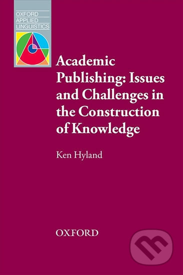 Levně Oxford Applied Linguistics - Issues and Challenges in the Construction of Knowle - kniha z kategorie Vysoké školy