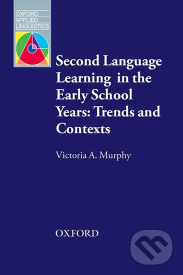 Levně Oxford Applied Linguistics - Second Language Learning in the Early School Years Trends and Contexts (2nd) - kniha z kategorie Vysoké školy