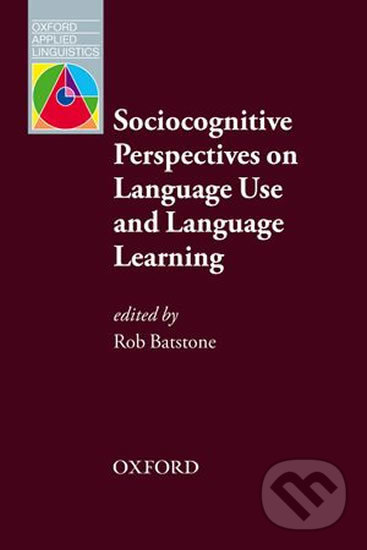 Levně Oxford Applied Linguistics - Sociocognitive Perspectives on Language Use and Language Learning - kniha z kategorie Vysoké školy