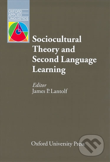 Levně Oxford Applied Linguistics - Sociocultural Theory and Second Language Learning (2nd) - kniha z kategorie Vysoké školy