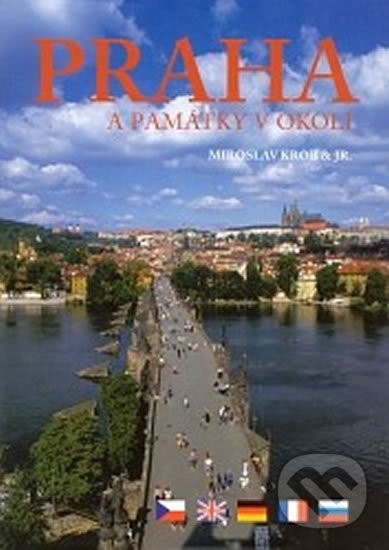 Levně Praha a památky v okolí - Miroslav Krob - kniha z kategorie Sprievodcovia Európou