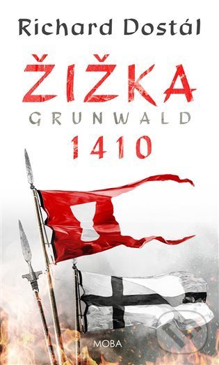 Levně Žižka – Grunwald 1410 - Richard Dostál - kniha z kategorie Beletria