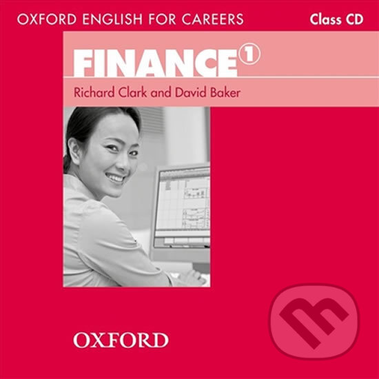 Oxford English for Careers: Finance 1 Class Audio CD - David Baker, Richard Clark, Oxford University Press, 2011