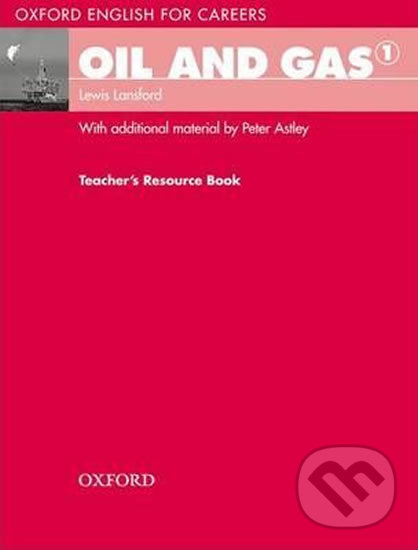 Levně Oxford English for Careers: Oil and Gas 1 Teacher´s Resource Book - kniha z kategorie Jazykové učebnice a slovníky