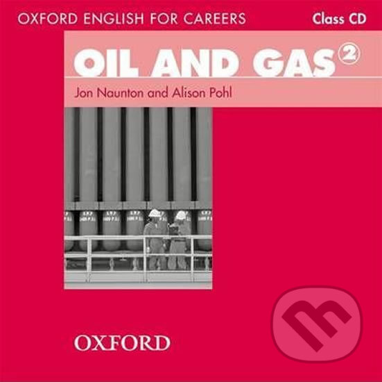 Levně Oxford English for Careers: Oil and Gas 2 Class Audio CD - audiokniha z kategorie Jazykové učebnice a slovníky