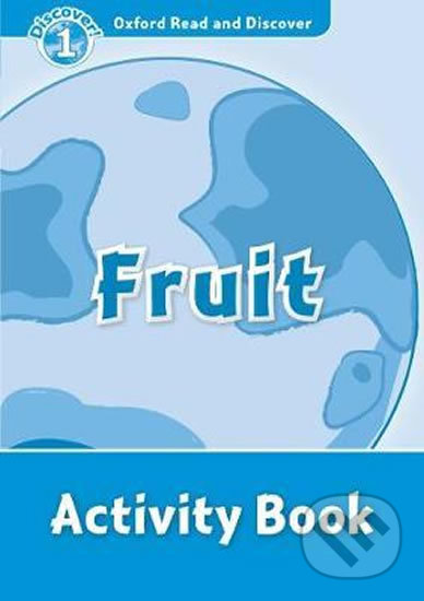 Levně Oxford Read and Discover: Level 1 - Fruit Activity Book - kniha z kategorie Jazykové učebnice a slovníky