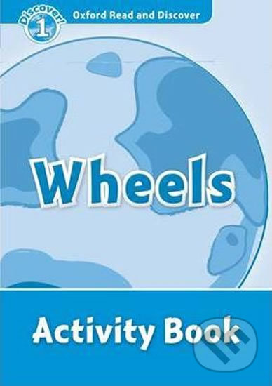 Levně Oxford Read and Discover: Level 1 - Wheels Activity Book - kniha z kategorie Jazykové učebnice a slovníky