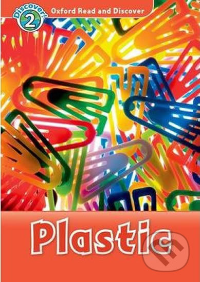 Levně Oxford Read and Discover: Level 2 - Plastic - Richard Northcott - kniha z kategorie Jazykové učebnice a slovníky