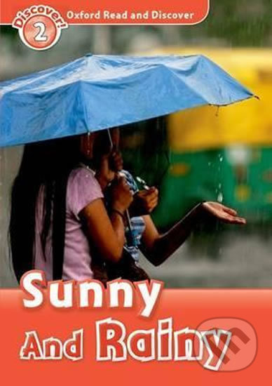 Levně Oxford Read and Discover: Level 2 - Sunny and Rainy - kniha z kategorie Jazykové učebnice a slovníky