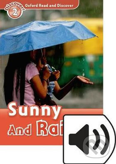 Levně Oxford Read and Discover: Level 2 - Sunny and Rainy with Mp3 Pack - kniha z kategorie Jazykové učebnice a slovníky