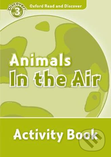 Levně Oxford Read and Discover: Level 3 - Animals in the Air Activity Book - kniha z kategorie Jazykové učebnice a slovníky