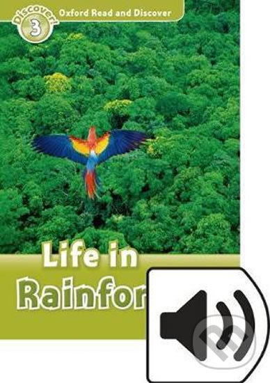 Levně Oxford Read and Discover: Level 3 - Life in the Rainforests with Mp3 Pack - kniha z kategorie Jazykové učebnice a slovníky
