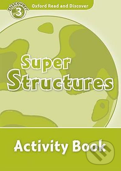 Levně Oxford Read and Discover: Level 3 - Super Structures Activity Book - kniha z kategorie Jazykové učebnice a slovníky