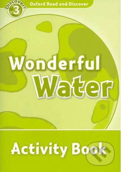 Levně Oxford Read and Discover: Level 3 - Wonderful Water Activity Book - kniha z kategorie Jazykové učebnice a slovníky