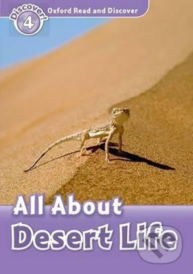 Levně Oxford Read and Discover: Level 4 - All ABout Desert Life - kniha z kategorie Jazykové učebnice a slovníky