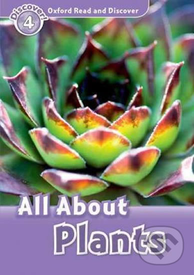 Levně Oxford Read and Discover: Level 4 - All ABout Plant Life - kniha z kategorie Jazykové učebnice a slovníky