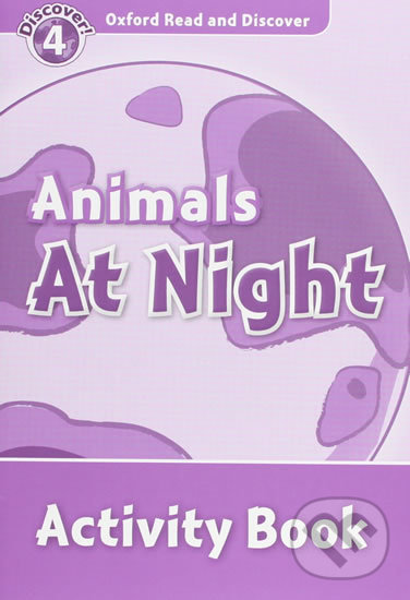 Levně Oxford Read and Discover: Level 4 - Animals at Night Activity Book - kniha z kategorie Jazykové učebnice a slovníky