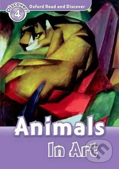 Levně Oxford Read and Discover: Level 4 - Animals in Art - kniha z kategorie Jazykové učebnice a slovníky