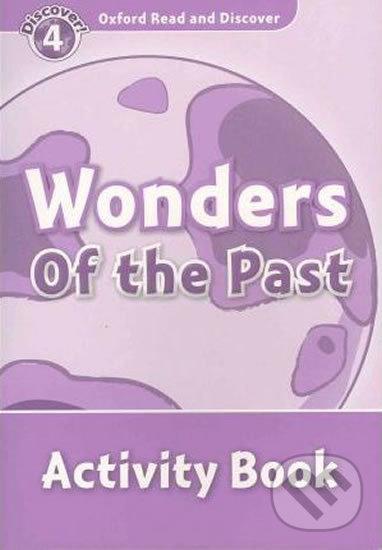Levně Oxford Read and Discover: Level 4 - Wonders of the Past Activity Book - kniha z kategorie Jazykové učebnice a slovníky