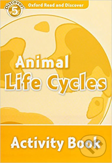 Levně Oxford Read and Discover: Level 5 - Animal Life Cycles Activity Book - kniha z kategorie Jazykové učebnice a slovníky