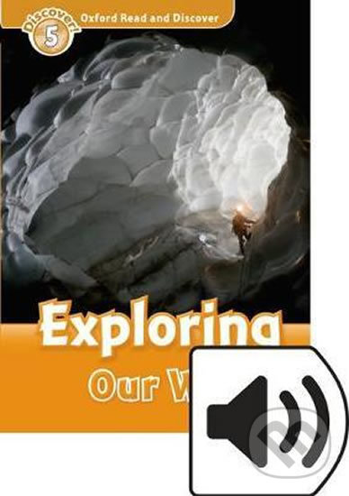 Levně Oxford Read and Discover: Level 5 - Exploring Our World with Mp3 Pack - kniha z kategorie Jazykové učebnice a slovníky
