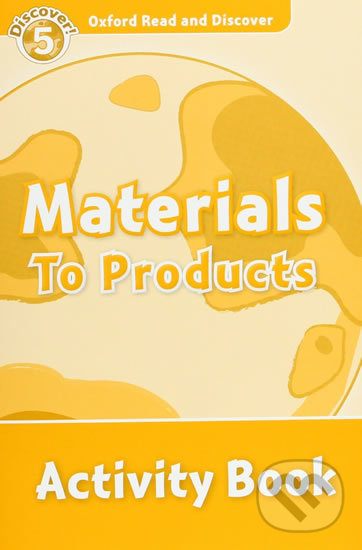 Levně Oxford Read and Discover: Level 5 - Materials to Products Activity Book - kniha z kategorie Jazykové učebnice a slovníky