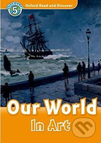 Levně Oxford Read and Discover: Level 5 - Our World in Art - kniha z kategorie Jazykové učebnice a slovníky