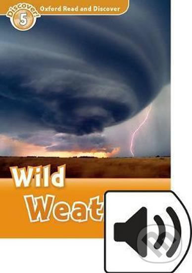 Levně Oxford Read and Discover: Level 5 - Wild Weather with Mp3 Pack - kniha z kategorie Jazykové učebnice a slovníky