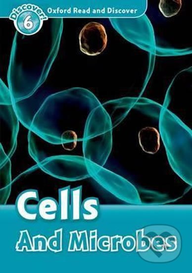 Levně Oxford Read and Discover: Level 6 - Cells and Microbes - kniha z kategorie Jazykové učebnice a slovníky