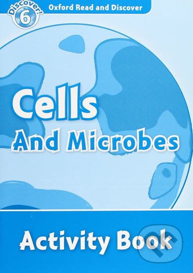 Levně Oxford Read and Discover: Level 6 - Cells and Microbes Activity Book - kniha z kategorie Jazykové učebnice a slovníky