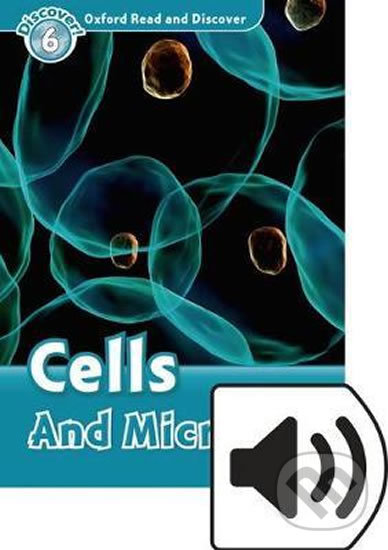Levně Oxford Read and Discover: Level 6 - Cells and Microbes with Mp3 Pack - kniha z kategorie Jazykové učebnice a slovníky