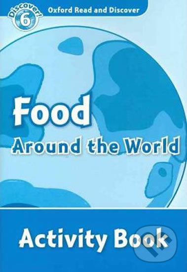 Levně Oxford Read and Discover: Level 6 - Food Around the World Activity Book - kniha z kategorie Jazykové učebnice a slovníky