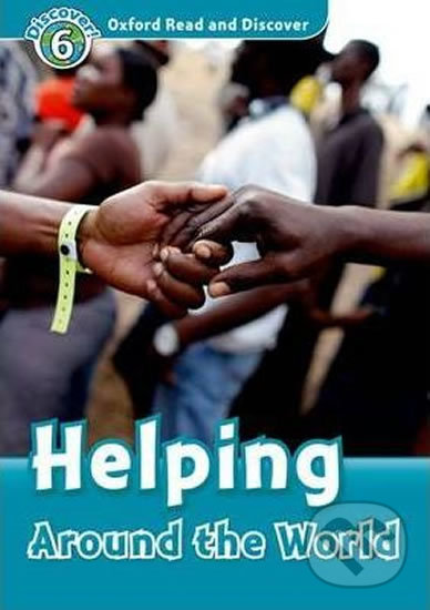 Levně Oxford Read and Discover: Level 6 - Helping Around the World - kniha z kategorie Jazykové učebnice a slovníky