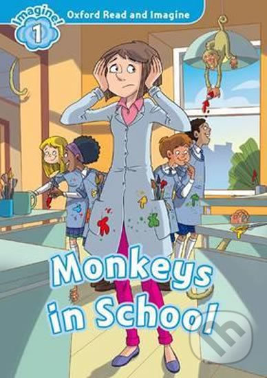 Levně Oxford Read and Imagine: Level 1 - Monkeys in School - kniha z kategorie Jazykové učebnice a slovníky