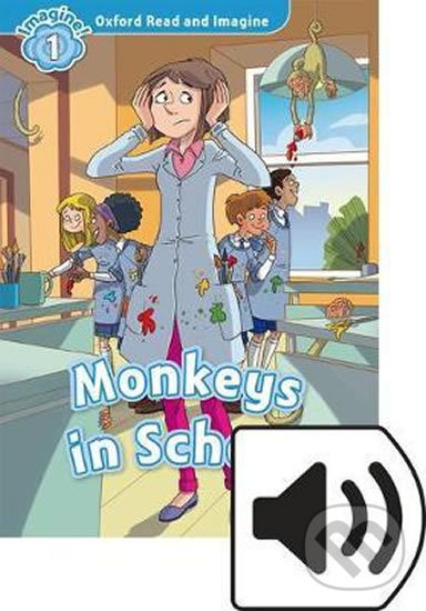 Levně Oxford Read and Imagine: Level 1 - Monkeys in School with MP3 Pack - kniha z kategorie 1. stupeň