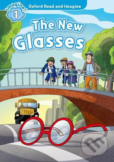 Levně Oxford Read and Imagine: Level 1 - The New Glasses - kniha z kategorie Jazykové učebnice a slovníky