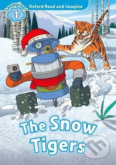 Levně Oxford Read and Imagine: Level 1 - The Snow Tigers - kniha z kategorie Jazykové učebnice a slovníky
