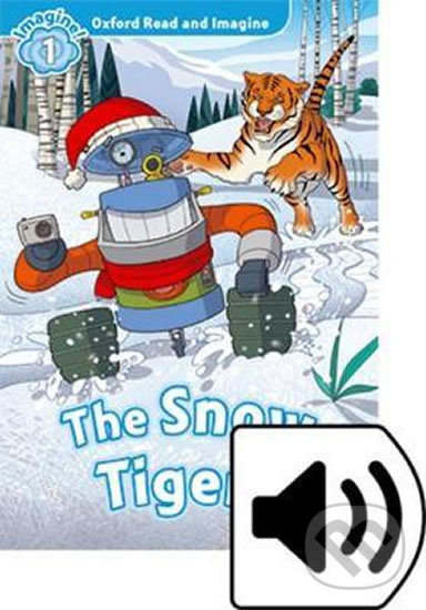 Levně Oxford Read and Imagine: Level 1 - The Snow Tigers with Mp3 Pack - kniha z kategorie 1. stupeň