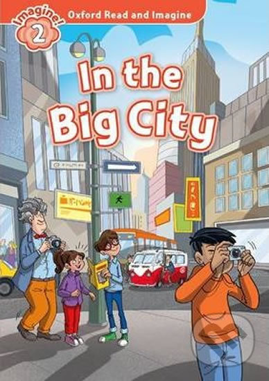 Levně Oxford Read and Imagine: Level 2 - In the Big City - kniha z kategorie Jazykové učebnice a slovníky