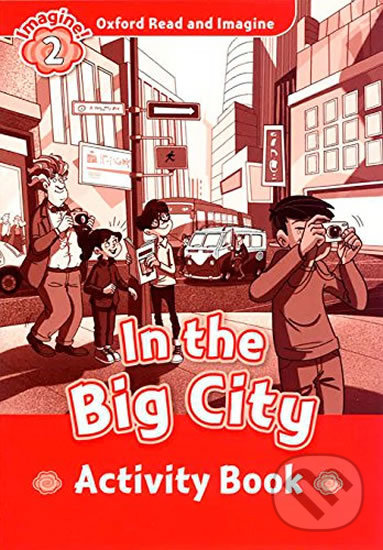 Levně Oxford Read and Imagine: Level 2 - In the Big City Activity Book - kniha z kategorie Jazykové učebnice a slovníky