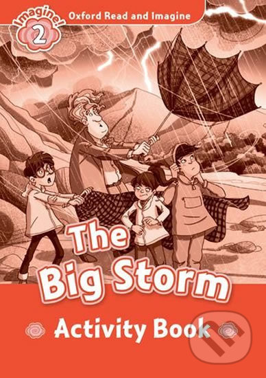 Levně Oxford Read and Imagine: Level 2 - The Big Storm Activity Book - kniha z kategorie Jazykové učebnice a slovníky
