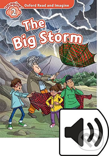 Levně Oxford Read and Imagine: Level 2 - The Big Storm with Audio MP3 Pack - kniha z kategorie 1. stupeň