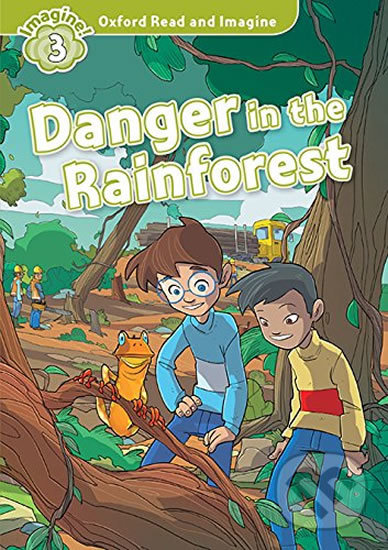 Levně Oxford Read and Imagine: Level 3 - Danger in the Rainforest - kniha z kategorie Jazykové učebnice a slovníky
