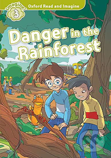 Levně Oxford Read and Imagine: Level 3 - Danger in the Rainforest with Audio Mp3 Pack - kniha z kategorie 1. stupeň