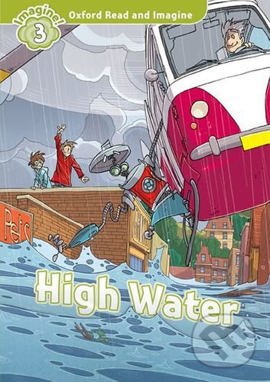 Levně Oxford Read and Imagine: Level 3 - High Water - Paul Shipton - kniha z kategorie 1. stupeň