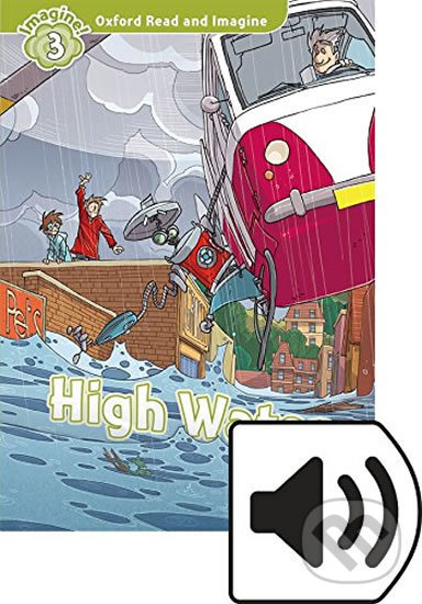 Levně Oxford Read and Imagine: Level 3 - High Water with Audio Mp3 Pack - kniha z kategorie 1. stupeň