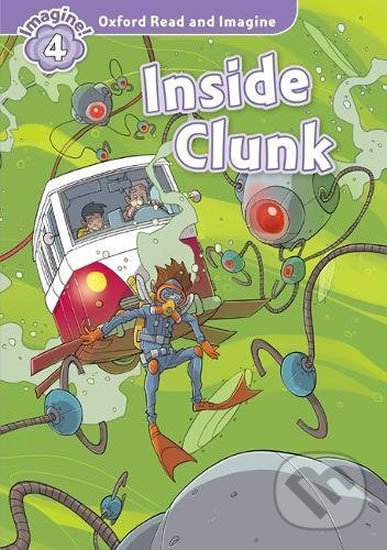 Levně Oxford Read and Imagine: Level 4 - Inside Clunk - Paul Shipton - kniha z kategorie Jazykové učebnice a slovníky