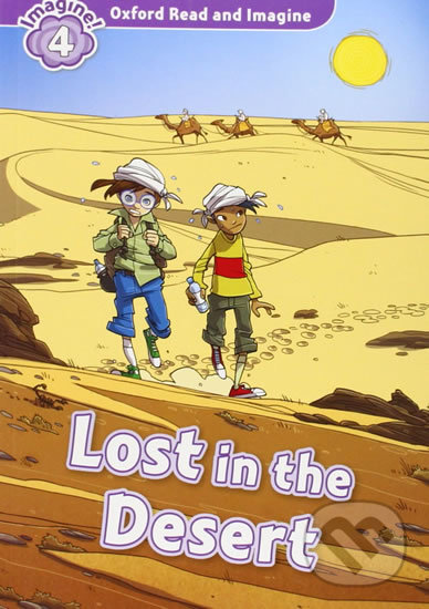 Levně Oxford Read and Imagine: Level 4 - Lost in the Desert - kniha z kategorie Jazykové učebnice a slovníky