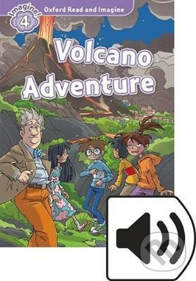 Levně Oxford Read and Imagine: Level 4 - Volcano Adventure with Audio Mp3 Pack - kniha z kategorie 1. stupeň